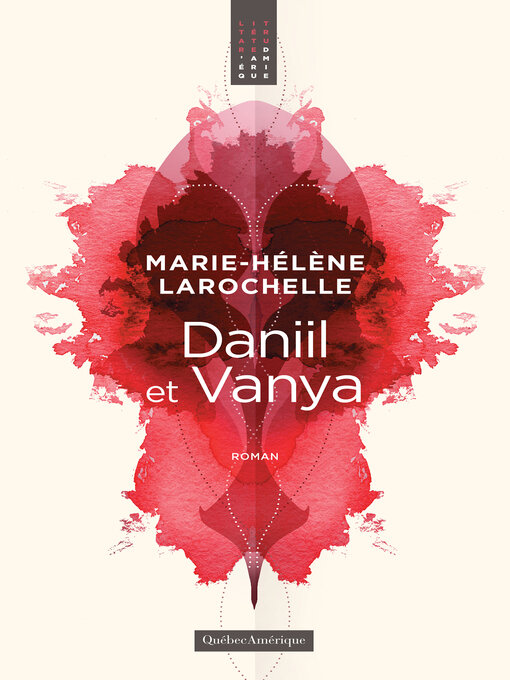 Title details for Daniil et Vanya by Marie-Hélène Larochelle - Available